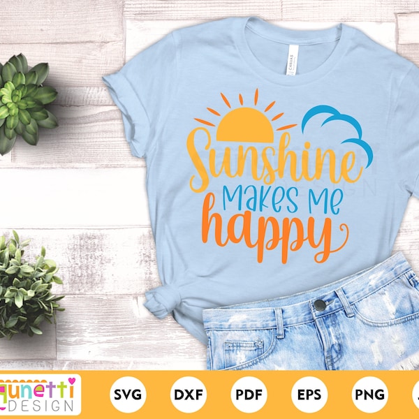 Sunshine makes me happy SVG, Cheerful and summer cutting file, png jpg dxf svg, cricut and silhouette, instant download