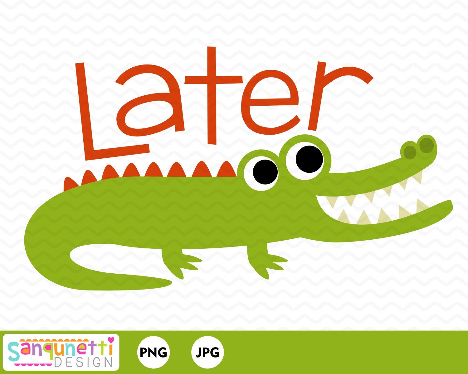 Later Gator Alligator Clipart Digital Art Instant Download Etsy