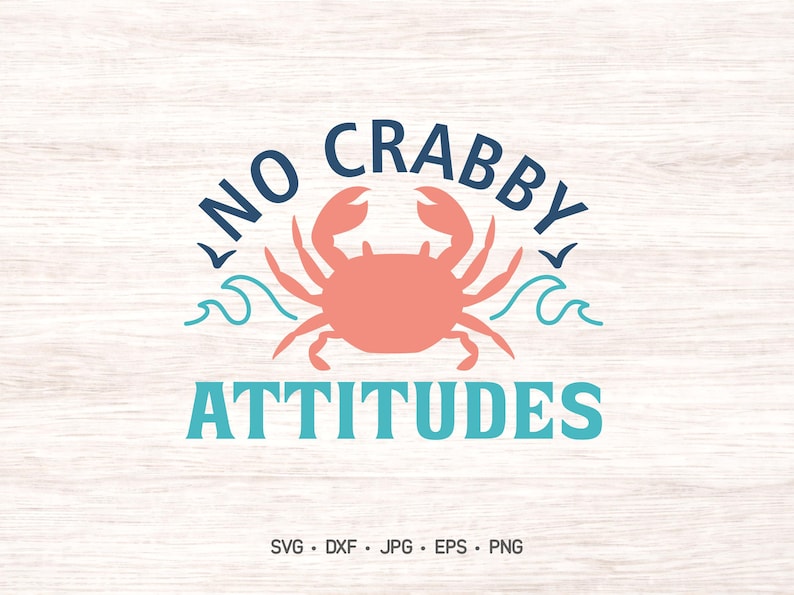 No Crabby Attitudes SVG: Beach Sign Cutting File