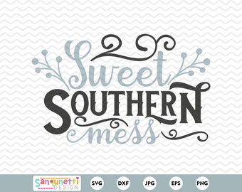 May include: A black and white design with the text "Sweet Southern mess" in a decorative font. The text is surrounded by two stylized swirls and two sprigs of berries.