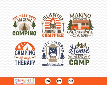 May include: Six colorful camping-themed designs with text. The designs feature a campfire, a tent, a lantern, a camper van, and a star. The text includes phrases like "The best days are spent camping", "Life is better around the campfire", "Making memories one campsite at a time", "Camping is my therapy", "Let's sleep under the stars", and "Home is where we camp".