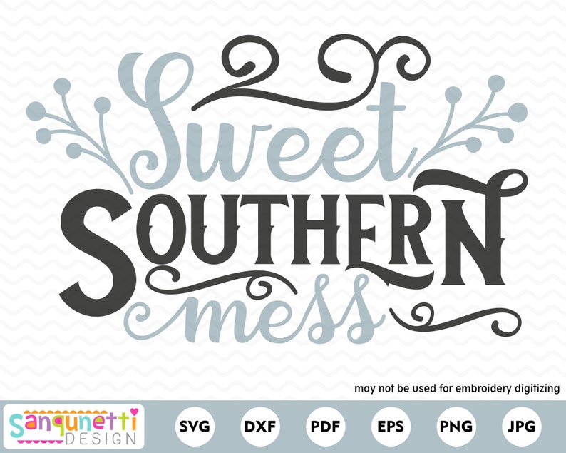 Free Free 140 Sweet Southern Mess Svg SVG PNG EPS DXF File