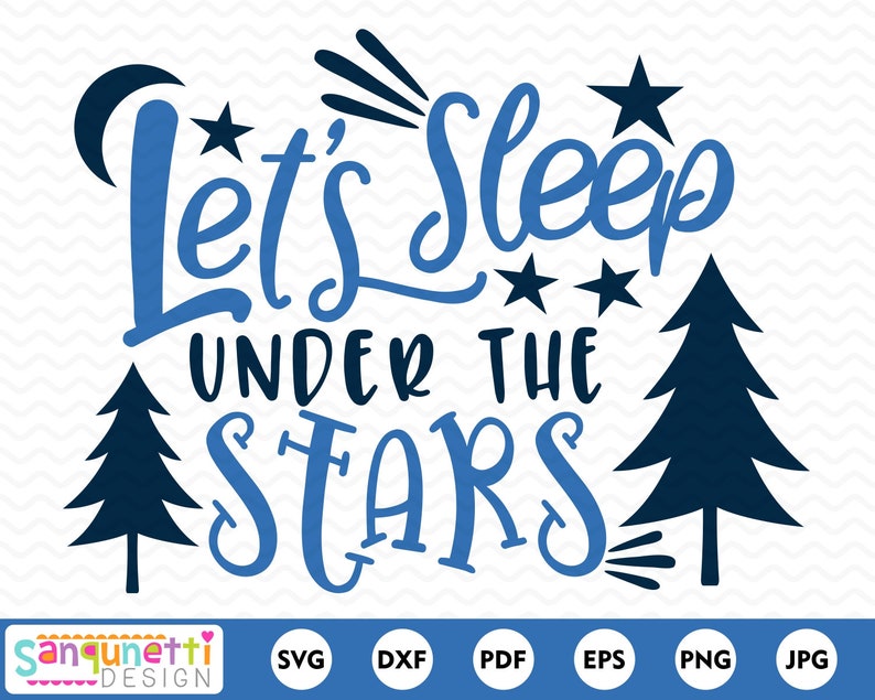 Let's Sleep Under the Stars SVG Camping Cutting File for Etsy