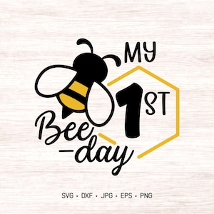 Mein 1st Bee-Day Geburtstag SVG Design - Biene erster Geburtstag Schnittdatei und PNG