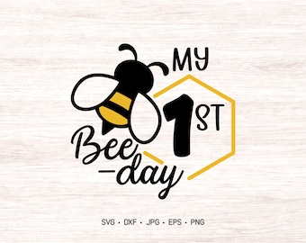 My 1st Bee-Day Birthday SVG Design - bee first birthday cut file and png