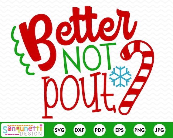 Download Free Better Not Pout Christmas Svg Christmas Lettering Cut File Etsy SVG DXF Cut File