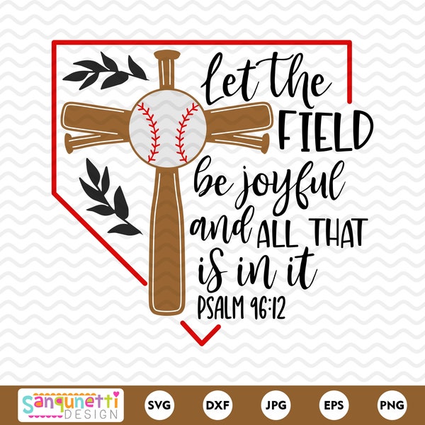Let the field be joyful baseball svg, baseball cross svg,  christian svg, png jpg dxf svg, cricut and silhouette, instant download