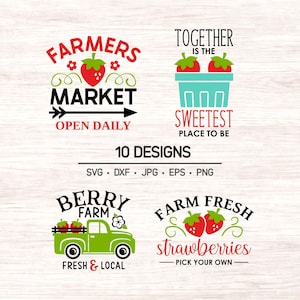 May include: A digital graphic set featuring four strawberry-themed designs with text including Farmers Market Open Daily, Together Is The Sweetest Place To Be, Berry Farm Fresh & Local, and Farm Fresh Strawberries Pick Your Own, with 10 designs listed.