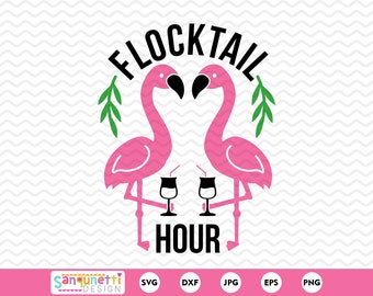 Flocktail Hour Flamingo SVG, Summer flamingo SVG, cocktail cut file, cricut and silhouette