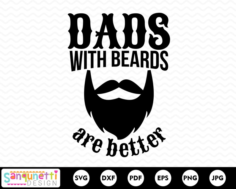 Dad's With Beards Are Better Svg Beard Svg Father's - Etsy