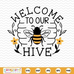 Welkom bij onze bijenkorf SVG, Honey Bee gesneden bestand, png, jpg dxf svg, cricut en silhouet, instant download