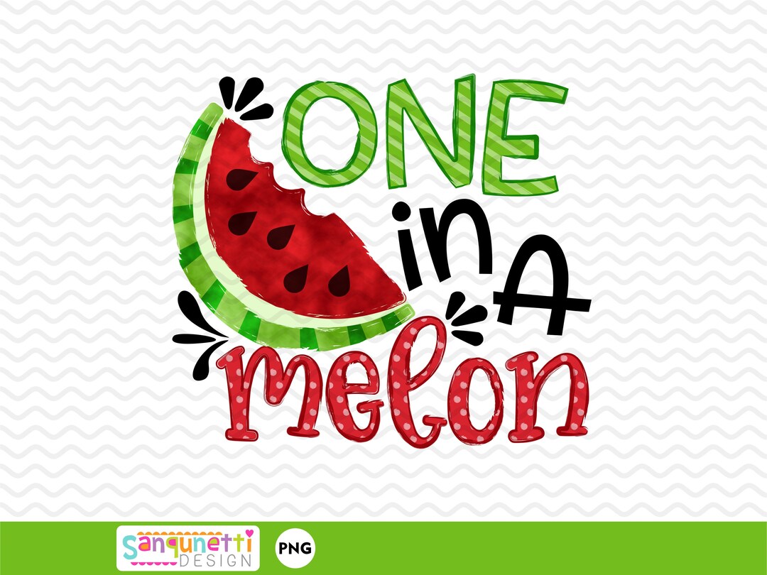 Watermelon Sublimation Design, One in a Melon Printable Fruit Design ...