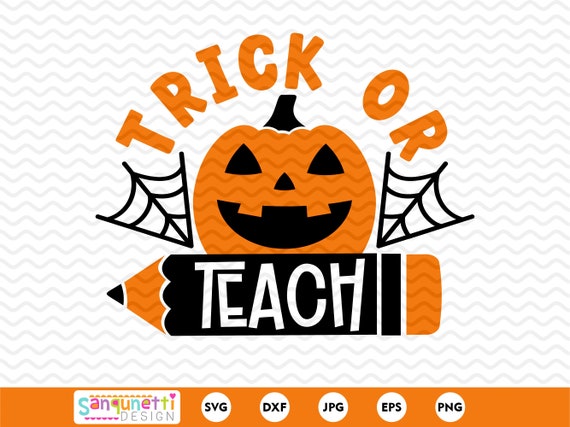 Teacher's Halloween Delight: Trick-or-Teach SVG Design - Get your Classroom Ready!
