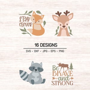Op de afbeelding: Een digitale grafische set met 16 ontwerpen, waaronder een vos met de tekst Stay clever, een hert, een wasbeer en een eland met de tekst Be brave and strong. De tekst 16 DESIGNS SVG DXF JPG EPS PNG staat gecentreerd tussen de illustraties.