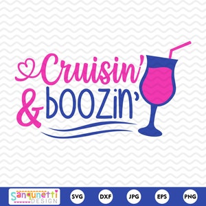 Cruisin & boozin cruise svg, vacation cut file for silhouette or cricut