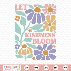 Deixe a bondade florescer SVG | Citação floral boho PNG | Arquivo de corte SVG de bondade