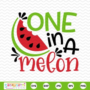 One in a melon, watermelon SVG, Summer SVG lettering, Summer SVG, eps, dxf, Cutting Files, silhouette, cricut
