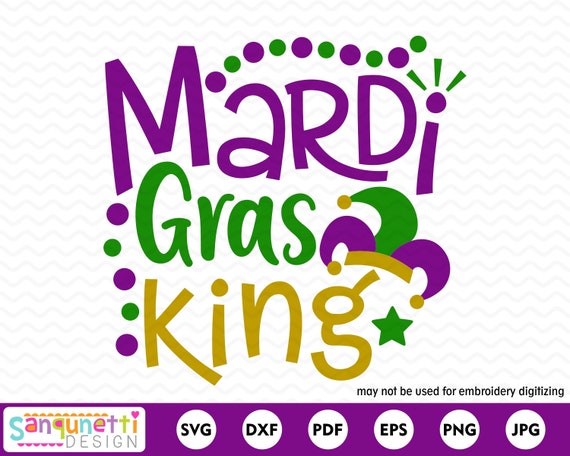 Mardi Gras King Svg Louisiana Cutting File New Orleans Cut Etsy