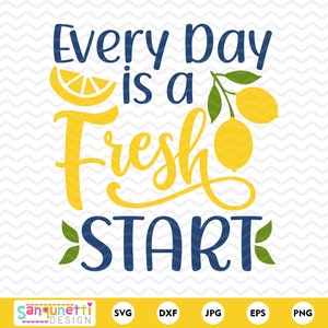 Chaque jour est un nouveau départ citron SVG, fichier de coupe inspirant, png jpg dxf svg, cricut et silhouette, téléchargement immédiat
