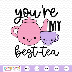 あなたは私の最高のお茶SVG | かわいいティーポットとティーカップのクリップアート | 親友のお茶の駄洒落デザイン