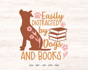 Dog Lover SVG Design: Easily Distracted by Dogs and Books