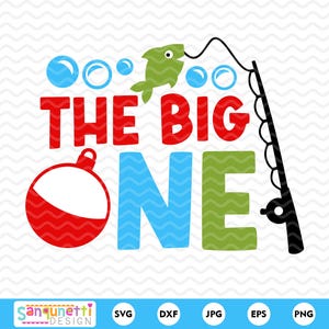 Fishing 1st Birthday SVG: &quot;The Big ONE&quot; Theme (Digital Files)