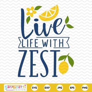 Live Life With Zest SVG: Zitrone Cut File (Digitaler Download)