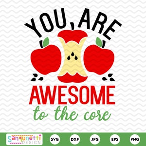 You are awesome to the core, teacher svg, teacher appreciation, school svg, cricut and silhouette