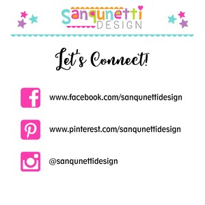 May include: White background with the text "Sanqunetti Design" in colorful letters. Below, the words "Let's Connect!" are written in cursive. Social media icons for Facebook, Pinterest, and Instagram are displayed with their respective URLs.