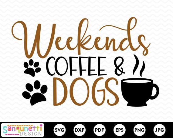 Free Free 106 Coffee And Dogs Svg SVG PNG EPS DXF File