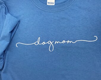 Dog Mom Tee Shirt