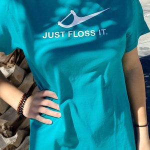 ROUND NECK - Just Floss It Short Sleeve Tee - Dental Assistant - Dental Hygenist