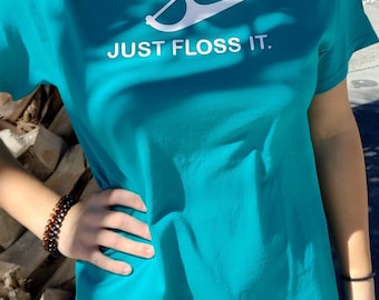 ROUND NECK - Just Floss It Short Sleeve Tee - Dental Assistant - Dental Hygenist