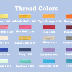 May include: A chart showing 24 different thread colors with their corresponding names and numbers. The colors include light yellow, yellow, athletic gold, light orange, orange, coral, light pink, bubblegum, hot pink, red, maroon, black, champagne, ivory, karat gold, silver, charcoal, light blue, periwinkle, cobalt, navy, lavender, purple, lime, kelly green, seaglass, seafoam, turquoise, teal, and white.