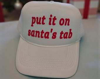 Custom 'Put It On Santa's Tab' Trucker Hat – Funny Christmas Gift
