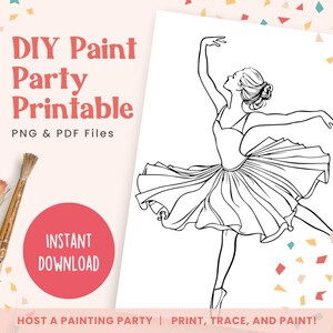 May include: A printable coloring page featuring a ballerina in a tutu, with the text "DIY Paint Party Printable" and "PNG & PDF Files" at the top, and "INSTANT DOWNLOAD" in a pink circle below. The text "HOST A PAINTING PARTY PRINT, TRACE, AND PAINT!" is at the bottom.