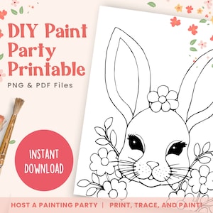 Könnte beinhalten: Ein Schwarzweiß-Linienkunst-Druckbild eines Kaninchens mit Blumen. Das Kaninchen hat große Ohren und ist von Blumen umgeben. Der Text "DIY Paint Party Printable" befindet sich oben im Bild. Der Text "PNG & PDF Files" befindet sich unter dem Titel. Der Text "INSTANT DOWNLOAD" befindet sich in einem Kreis unten links im Bild. Der Text "HOST A PAINTING PARTY | PRINT, TRACE, AND PAINT!" befindet sich unten im Bild.