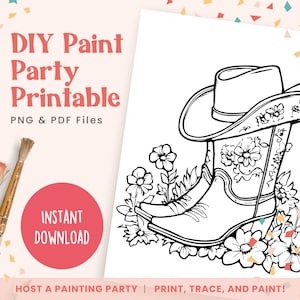 Może przedstawiać: Czarno-biała strona do kolorowania do wydrukowania przedstawiająca kowbojskie buty z kapeluszem na górze, otoczone kwiatami. Tekst "DIY Paint Party Printable" i "PNG & PDF Files" znajduje się na górze strony. Tekst "INSTANT DOWNLOAD" znajduje się w kółku na dole po lewej stronie strony. Tekst "HOST A PAINTING PARTY PRINT, TRACE, AND PAINT!" znajduje się na dole strony.