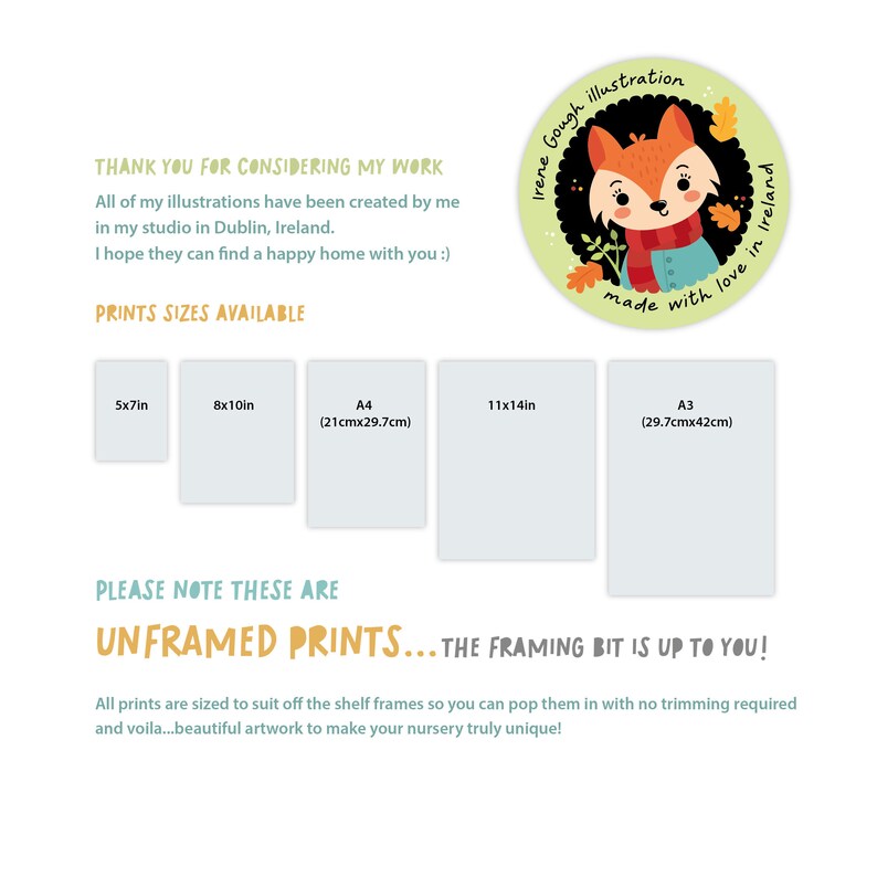 May include: A printable illustration of a cute fox wearing a scarf and hat. The illustration is surrounded by leaves and the text "Irene Gough illustration made with love in Ireland". The image shows the available print sizes: 5x7 inches, 8x10 inches, A4 (21cm x 29.7cm), 11x14 inches, and A3 (29.7cm x 42cm).