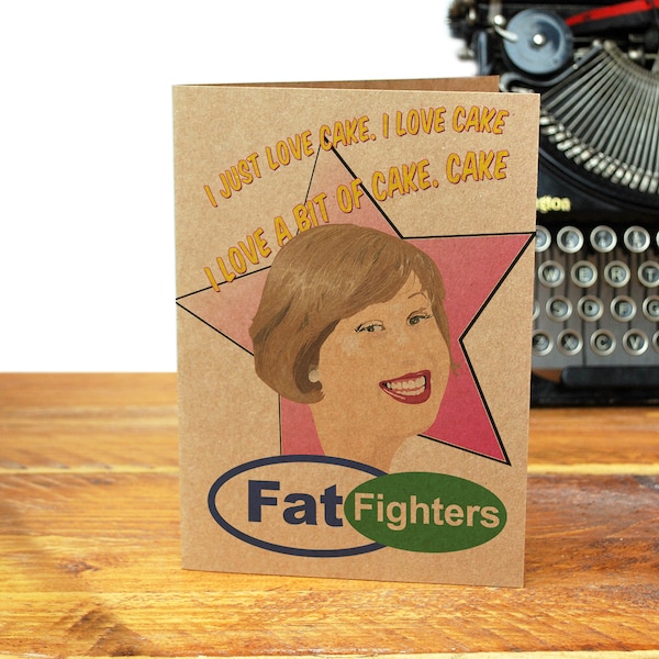 Fat Fighters - Little Britain - General Greeting Card - Recycled - Classic Comedy - Marjorie Dawes - Cake - Weight Loss - Humour