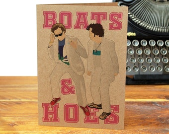 Stepbrothers - Step Brothers - Boats and Hoes Greeting Card - Recycled - Classic Comedy Movie - Will Ferrell