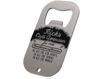 CASABLANCA - Ricks Cafe Americain - Bottle Opener / Key Ring - Fob - Gin - Gin Joints - Movie Quotes - 40s - Beer - Gift - Party