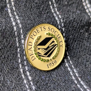 dead poets enamel pin badge