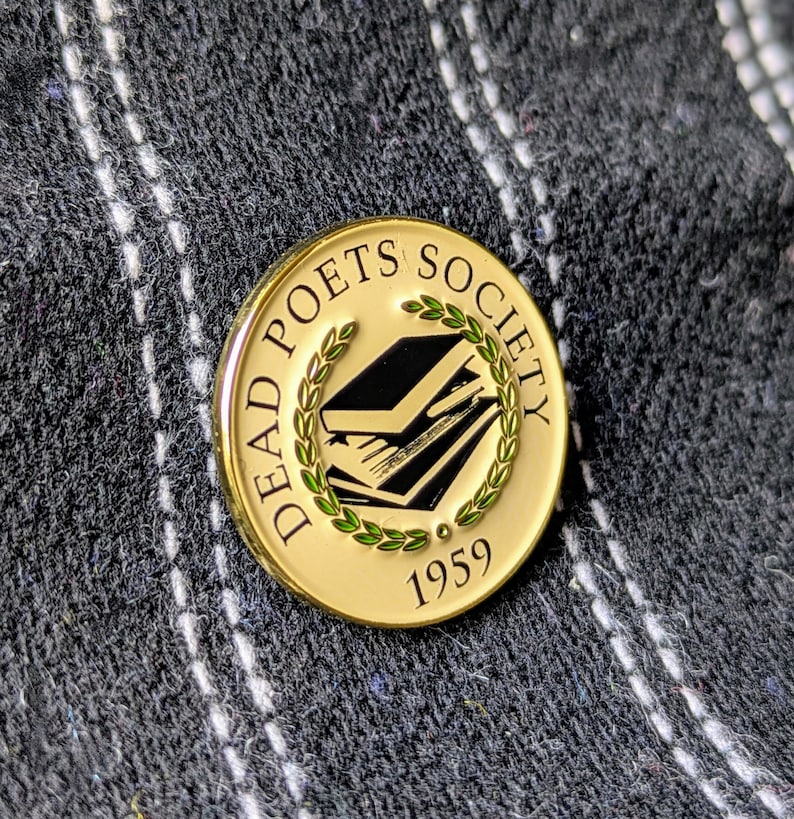 dead poets enamel pin badge