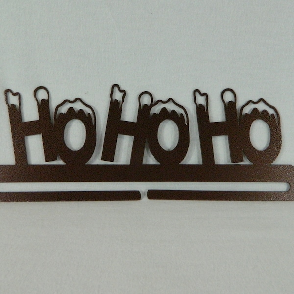 Ho Ho Ho Quilt Hanger ~ Dark Copper or Charcoal Black Cut Steel 12 Inches Wide ~ Made in the USA