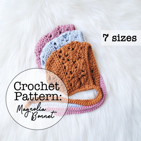 MAGNOLIA BONNET PATTERN/ Crochet Pattern, Crochet Bonnet Pattern, Baby Bonnet Pattern, Crochet Baby Bonnet Pattern, Crochet Baby Hat Pattern