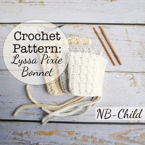 LYSSA PIXIE Bonnet Pattern, Crochet Baby Bonnet Hat Pattern for Newborn, Baby, Toddler and Child