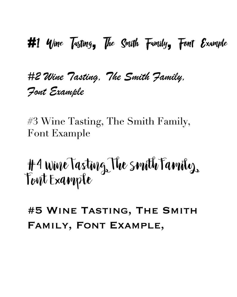 May include: A list of five font examples in black text on a white background. Each line displays the text: #1 Wine Tasting, The Smith Family, Font Example, with variations in typeface style, including script, serif, and sans-serif lettering.
