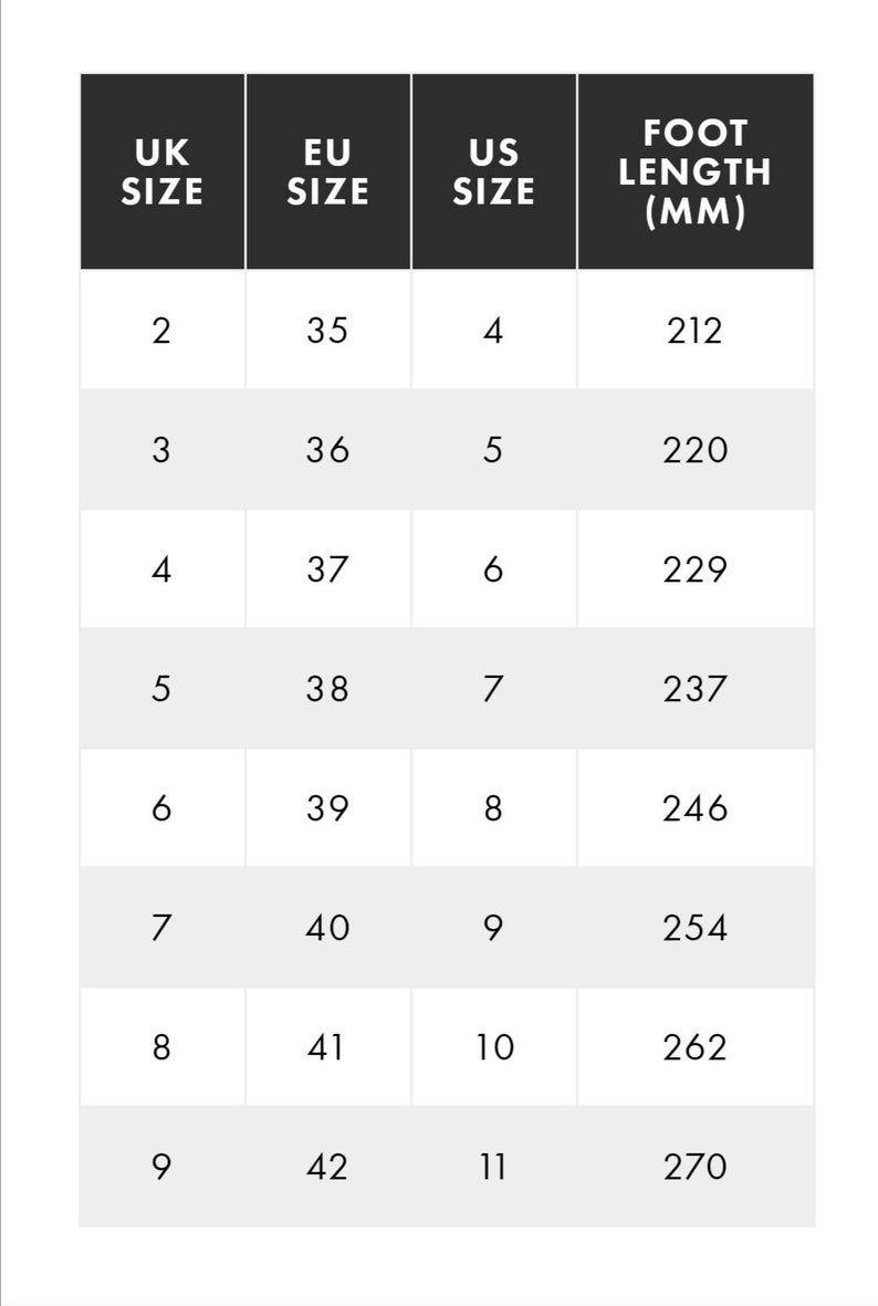 May include: A chart showing shoe sizes in UK, EU, US, and foot length in millimetres. The chart shows sizes from 2 to 9 in UK, 35 to 42 in EU, 4 to 11 in US, and 212 to 270 millimetres in foot length.