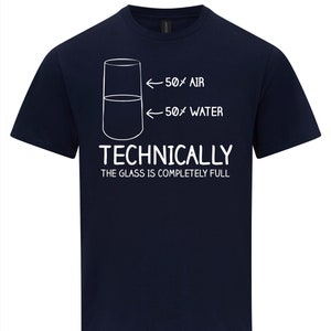 Technically the glass is completely full T-Shirt